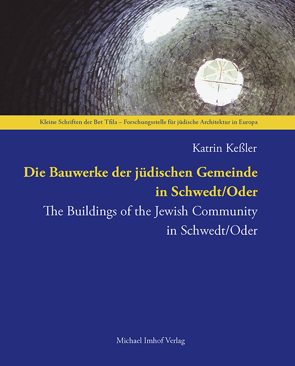 Die Bauwerke der jüdischen Gemeinde in Schwedt/Oder)